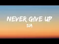 Download Lagu Sia - Never Give Up (Lyrics)