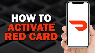 How To Activate DoorDash Red Card Easiest Way