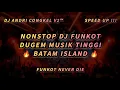 Download Lagu NONSTOP DJ FUNKOT • DUGEM MUSIK TINGGI BATAM ISLAND 🔥 FUNKOT NEVER DIE 🔥