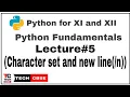 Character sets in python python for class 11 cbse computer science cbse IP cbse