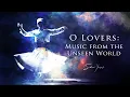 Download Lagu Sami Yusuf | O Lovers: Music from the Unseen World (Full Album) #worldmusic