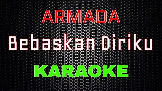 armada bebaskan diriku karaoke lmusical