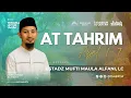 Download Lagu Kajian Subuh Syuruq | Ust. Mufti Maula Alfani | QS. At Tahrim 1-7