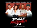 Dolly Motswala 2.0 - Dolly Ditebogo, Plxyboy 017 , Dj Angelo & Skyy T.53