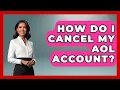 How Do I Cancel My AOL Account - Trend Unwrapper