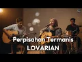 Download Lagu Perpisahan Termanis - Lovarian (Cover Lyrics)