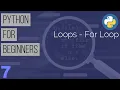 Learn Python the Easy Way Python Tutorial for Beginners Part 7 - For Loop in Python