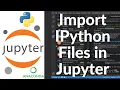 How to Import an IPython ipynb File in Jupyter Notebook Anaconda