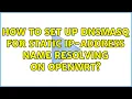 How to set up dnsmasq for static ip-address name resolving on OpenWrt