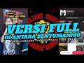 Download Lagu VERSI FULL DI ANTARA SENYUMANMU YANG LAGI VIRAL SOUND HILLING FULL BASS || BUJANG ORGEN LAMPUNG 2025