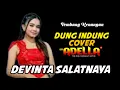 Download Lagu DUNG INDUNG  CIPT. MUCHTAR B _ COVER DEVINTA SALATNAYA _ OM ADELLA