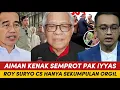 Lagu MUAKK! IYYAS SUBIAKTO SEMPROT AIMAN! SEBUT ROY SURYO CS HANYA SEKUMPULAN ORG1L!