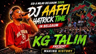 Eid A Milad Belgaum 2026 | Dj Aaffi Official | Karnataka Belgaum Eid A Milad | Belgaum Kg Talim