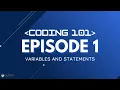 CODING 101 Episode 1 - Variables and Statements PSSE TV