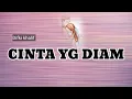 Download Lagu Cinta yg diam   ||  Difki Khalif  ft  Ariel   |   ( Lirik )