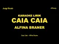 Download Lagu Alfina Braner - Caia Caia Karaoke Version Video Lirik Nada Ori