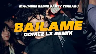 Download BAILAME MAUMERE REMIX TERBARU BIKIN GOYANG BY GOMEZ LX MP3