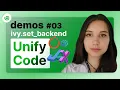 Ivy Demos - 03 Unify Code