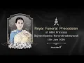 Royal Funeral Procession of HRH Princess Bajrakitiyabha Narendiradebyavati June 13th 2026