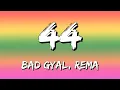 Bad Gyal, Rema - 44 (Letra\Lyrics)