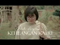 Download Lagu Indah Angraini - Kehilangan Kamu (Official Music Video)
