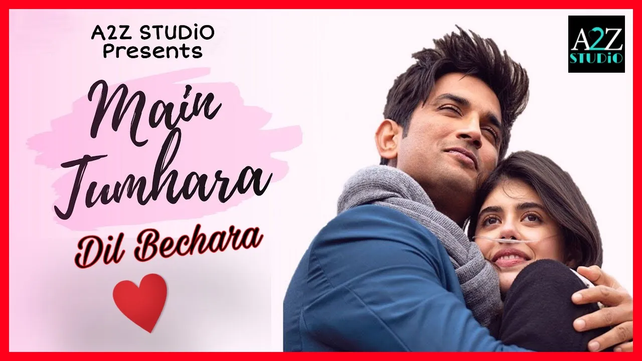 Main Tumhara LYRICS | Dil Bechara | Sushant Singh Rajput | A R Rahman, Jonita Gandhi | Official Song