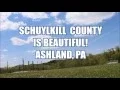 Schuylkill County is Beautiful - Ashland PA