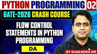 Python Programming 02 Flow Control Statements DA GATE Crash Course