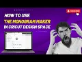 How to Use the Monogram Maker in Cricut Design Space Manny Maker