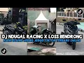 Download Lagu DJ NDUGAL RACING X LOSS BENDRONG SOUND ANAK RACING TIKTOK SMLHD