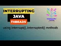 Interrupting a Java Thread interrupt interrupted