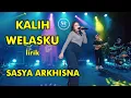 Download Lagu SASYA ARKHISNA  - KALIH WELASKU lirik ( Lirik ) Kalih Welasku Lirik Sasya Arkhisna