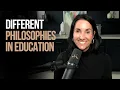 Different Philosophies in Education Kathleen Jasper