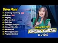 Lagu Diva Hani Ft Simpatik Music - KUMBA KUMBANG - TERLENA - SAYANG || FULL ALBUM DANGDUT KOPLO