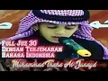 Download Lagu Full Juz 30 \u0026 Terjemahan bahasa Indonesia - Muhammad Thaha Al-Junayd