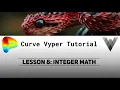 Curve Vyper Tutorial Lesson 8 - Math