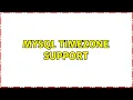MYSQL Timezone support