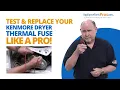 How To Test and Replace a Kenmore Dryer Thermal Fuse