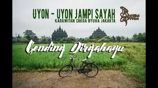 Download Uyon  uyon Jampi Sayah || GENDING DIRGAHAYU || Karawitan Cakra Byuha Jakarta MP3