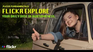Flickr Fundamentals Explore Explained