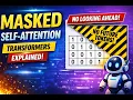Masked Self-Attention Explained Transformer Decoder Attention NLP Tutorial