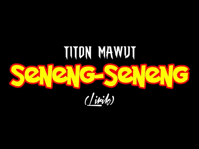Download MP3 Sedoyo Mawut - Seneng Seneng (Audio Lirik)