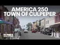 Culpeper s Big Plans for America s 250th Birt ay Bash