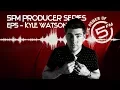 Producer Series Episode 5 | Kyle Watson