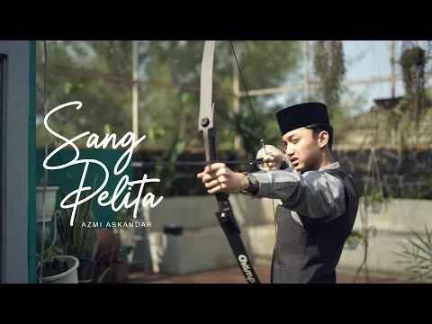 Download MP3 Sang Pelita - Azmi Askandar (Official Music and Lirik Video) Terbaru 2020