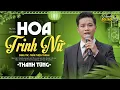 Lagu Chàng Ca Sĩ Hát HOA TRINH NỮ Cực Ngọt Thổn Thức Triệu Trái Tim - Nhạc Bolero Thanh Tùng GÂY NGHIỆN