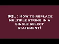 SQL How to replace multiple string in a single select statement
