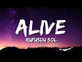 RÜFÜS DU SOL - ALIVE ( LYRICS )