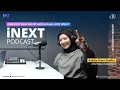 INEXT S4 #1: Jadi CEO Saat Masih Mahasiswa, KOK BISA!? Ft. Azellia Alma Shafira CEO Banoo Indonesia