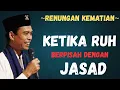 Lagu MERINDING‼️KETIKA RUH BERPISAH DENGAN JASAD | Ust. Abdul Somad, Lc. MA